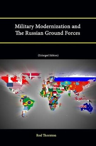 Cover of Military Modernization and the Russian Ground Forces [Enlarged Edition]