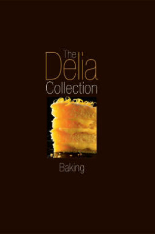 Cover of The Delia Collection: Baking