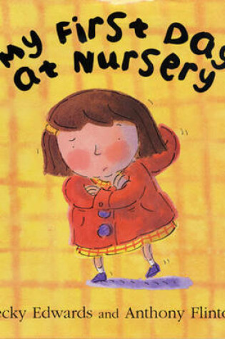 Cover of My First Day at Nursery