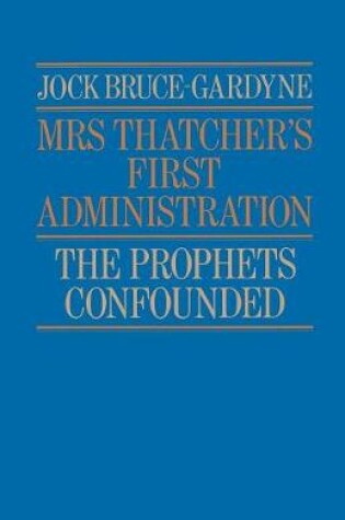 Cover of Mrs Thatcher's First Administration