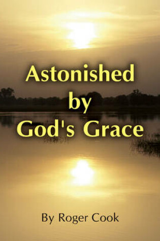 Cover of Astonished by God's Grace