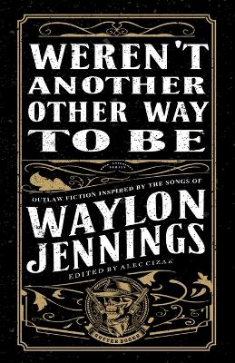 Book cover for Weren't Another Other Way to Be