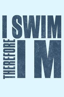 Book cover for I Swim Therefore I M