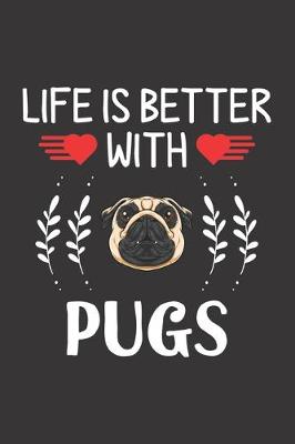 Book cover for Life Is Better With Pugs