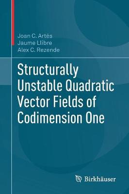 Book cover for Structurally Unstable Quadratic Vector Fields of Codimension One