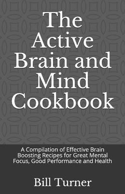 Book cover for The Active Brain and Mind Cookbook