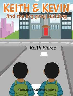 Book cover for Keith & Kevin and the Big Gray Building