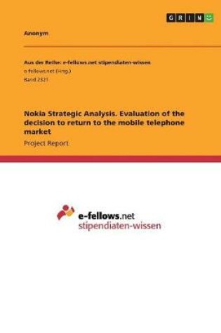 Cover of Nokia Strategic Analysis. Evaluation of the decision to return to the mobile telephone market