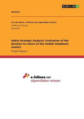 Book cover for Nokia Strategic Analysis. Evaluation of the decision to return to the mobile telephone market