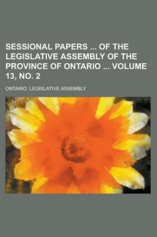 Cover of Sessional Papers of the Legislative Assembly of the Province of Ontario Volume 13, No. 2