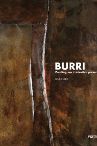 Cover of Burri. Painting, an irreducible presence