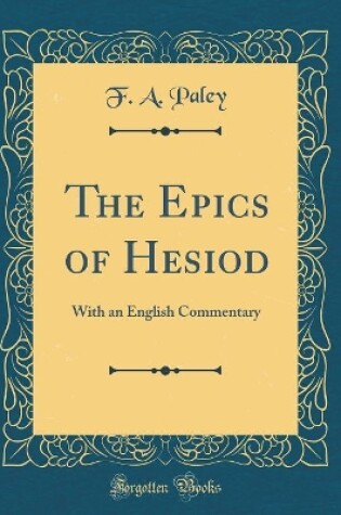 Cover of The Epics of Hesiod