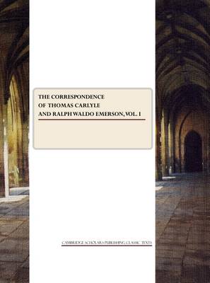 Book cover for The Correspondence of Thomas Carlyle and Ralph Waldo Emerson, Vol. I