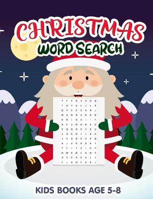 Book cover for Christmas Kids WordSearch Books Age 5-8