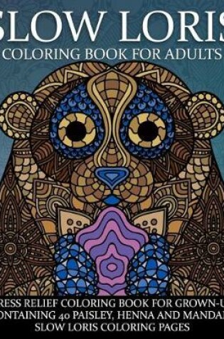 Cover of Slow Loris Coloring Book for Adults