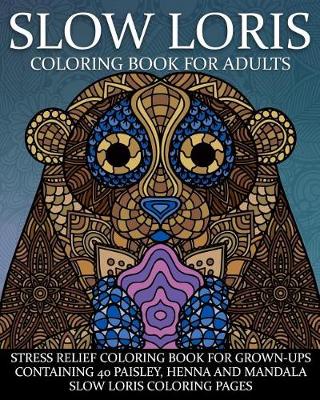 Cover of Slow Loris Coloring Book for Adults