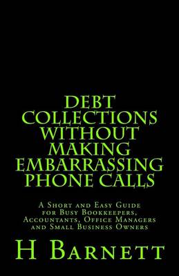 Book cover for Debt Collections Without Making Embarrassing Phone Calls