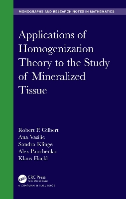 Book cover for Applications of Homogenization Theory to the Study of Mineralized Tissue