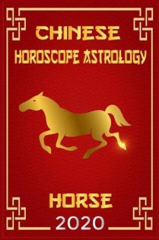 Cover of Chinese Horoscope & Astrology Horse 2020