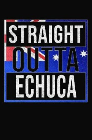 Cover of Straight Outta Echuca