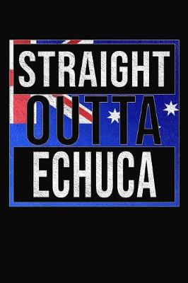 Book cover for Straight Outta Echuca