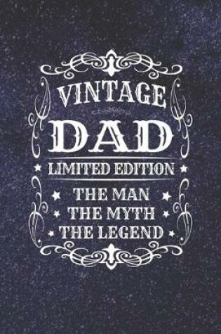 Cover of Vintage Dad Limited Edition The Man Myth The Legend