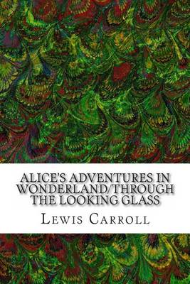 Book cover for Alice's Adventures in Wonderland/Through the Looking Glass