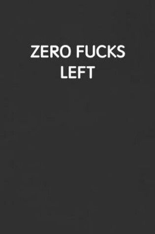 Cover of Zero Fucks Left