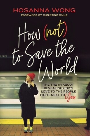 Cover of How (Not) to Save the World