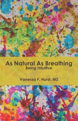 Book cover for As Natural As Breathing Being Intuitive