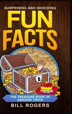 Book cover for Surprising and Shocking Fun Facts - Hardcover Version