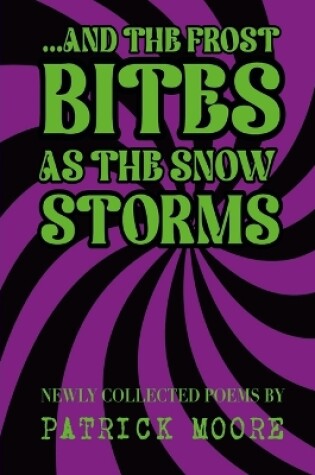 Cover of ...And The Frost Bites As The Snow Storms