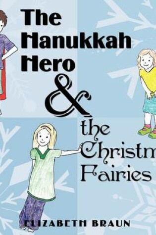 Cover of The Hanukkah Hero and the Christmas Fairies