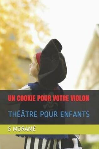Cover of Un Cookie Pour Votre Violon