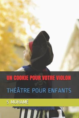 Book cover for Un Cookie Pour Votre Violon