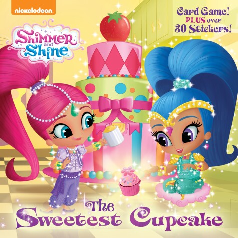 Book cover for The Sweetest Cupcake (Shimmer and Shine)