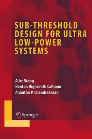 Cover of Sub-threshold Design for Ultra Low-Power Systems