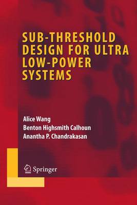 Book cover for Sub-threshold Design for Ultra Low-Power Systems