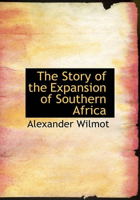 Book cover for The Story of the Expansion of Southern Africa