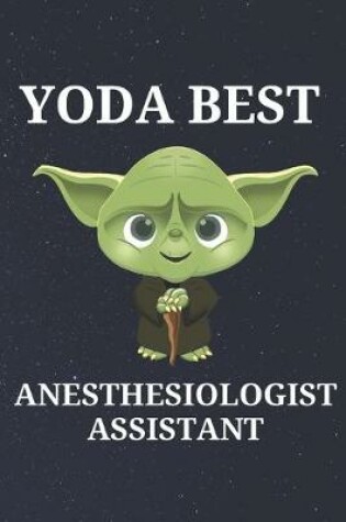 Cover of Yoda Best Anesthesiologist Assistant