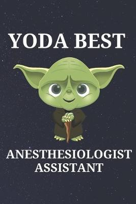 Book cover for Yoda Best Anesthesiologist Assistant