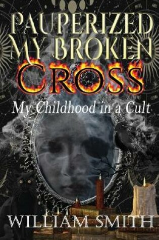 Cover of Pauperized My Broken Cross