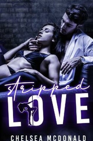 Cover of Stripped Love