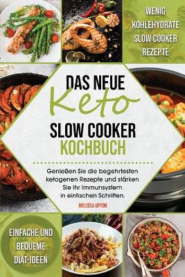 Book cover for Das neue Keto Slow Cooker Kochbuch