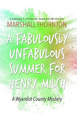 Book cover for A Fabulously Unfabulous Summer for Henry Milch