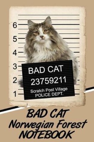 Cover of Bad Cat Norwegian Forest Notebook