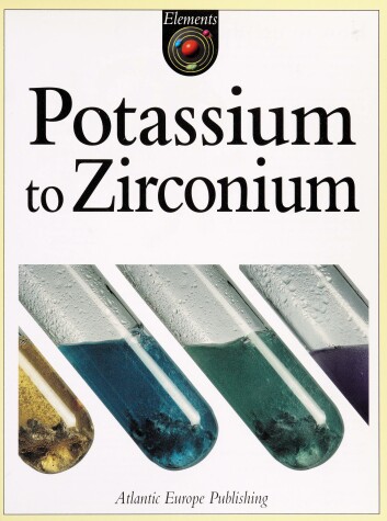 Cover of Potassium to Zirconium (P to Z)