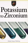 Book cover for Potassium to Zirconium (P to Z)
