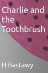 Book cover for Charlie and the Toothbrush