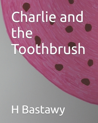Book cover for Charlie and the Toothbrush